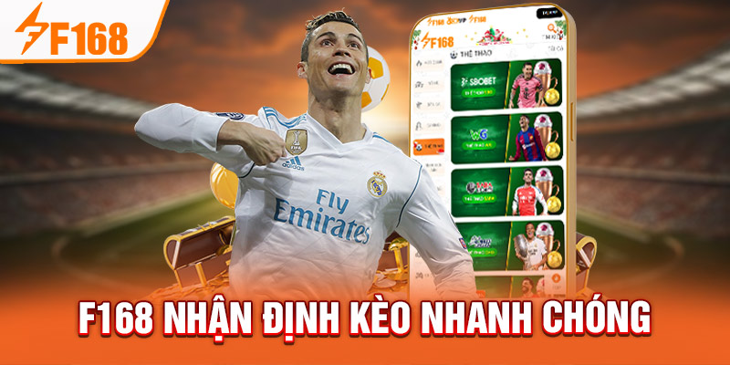 Nhận Định Kèo Chuẩn Nhất F168 - Mang Đến Trải Nghiệm An Toàn F168 nhận định kèo nhanh chóng